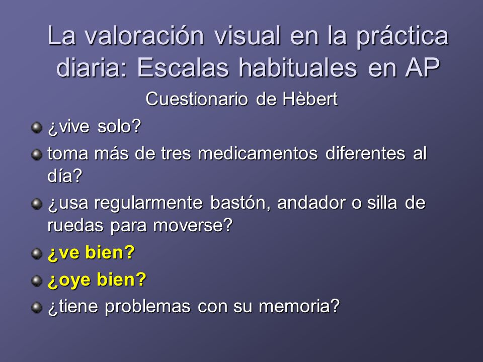 La valoración visual en la práctica diaria: Escalas habituales en AP