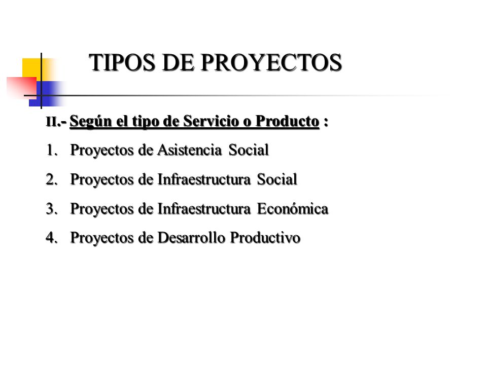 TIPOS DE PROYECTOS Proyectos de Asistencia Social