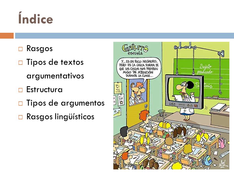 Índice Rasgos Tipos de textos argumentativos Estructura