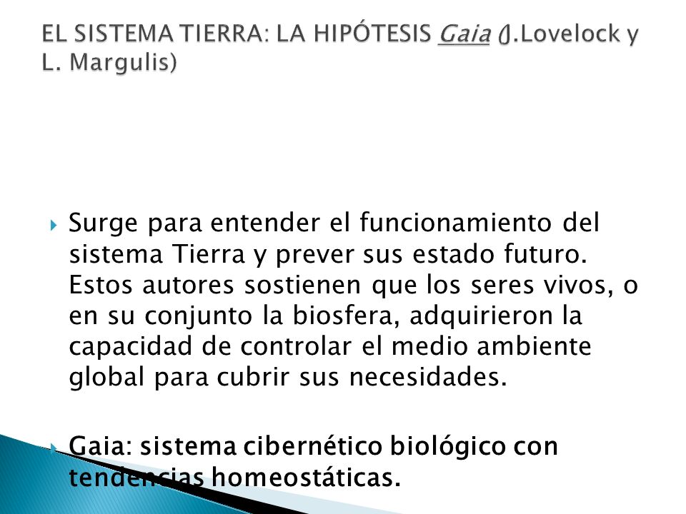 EL SISTEMA TIERRA: LA HIPÓTESIS Gaia (J.Lovelock y L. Margulis)