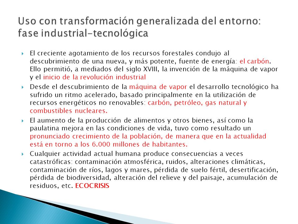Uso con transformación generalizada del entorno: fase industrial-tecnológica