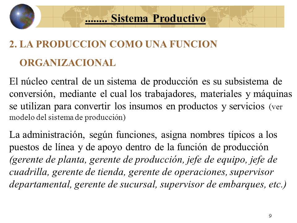 Sistema Productivo 2. LA PRODUCCION COMO UNA FUNCION
