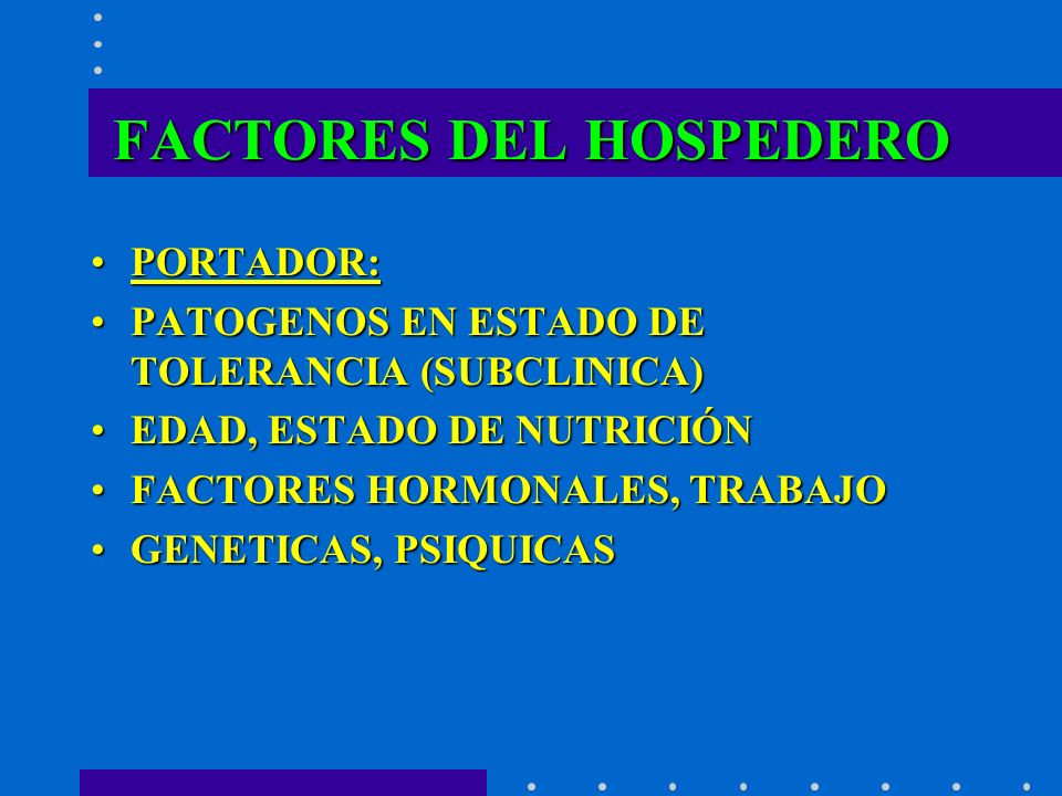 FACTORES DEL HOSPEDERO