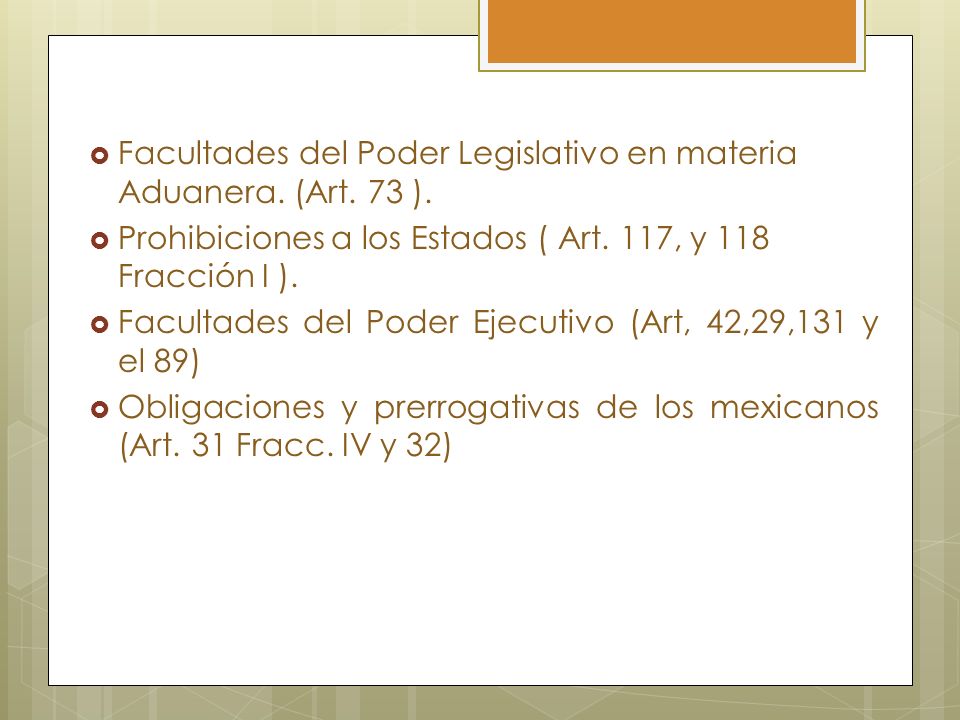 Facultades del Poder Legislativo en materia Aduanera. (Art. 73 ).