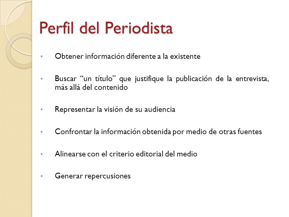 Perfil del Periodista Obtener información diferente a la existente