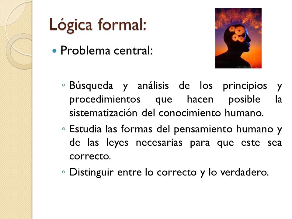 Lógica formal: Problema central: