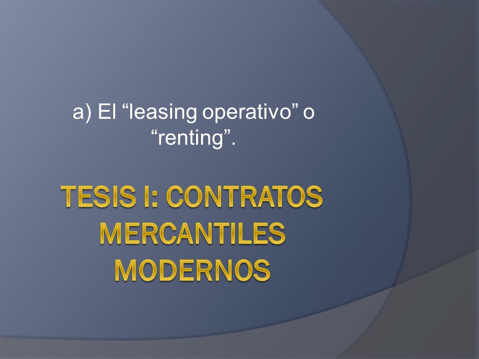 Tesis I: contratos mercantiles modernos