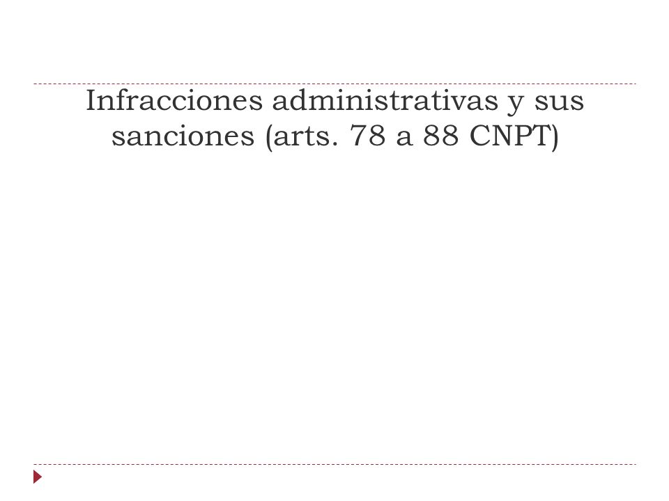 Infracciones administrativas y sus sanciones (arts. 78 a 88 CNPT)