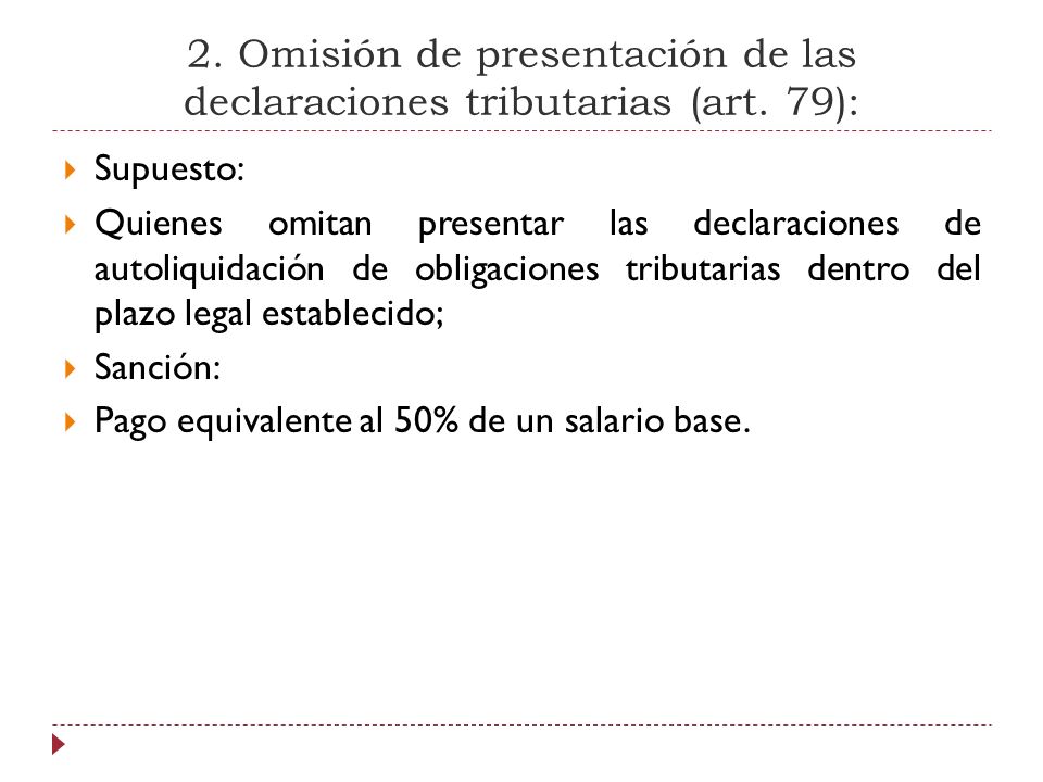 2. Omisión de presentación de las declaraciones tributarias (art. 79):