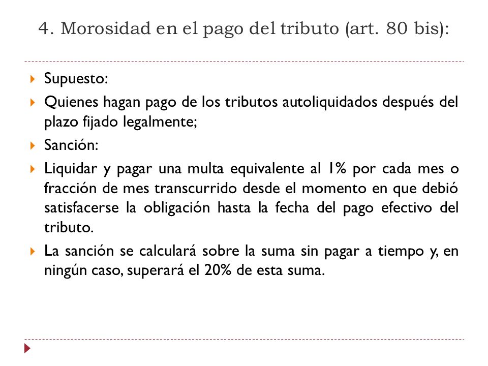 4. Morosidad en el pago del tributo (art. 80 bis):