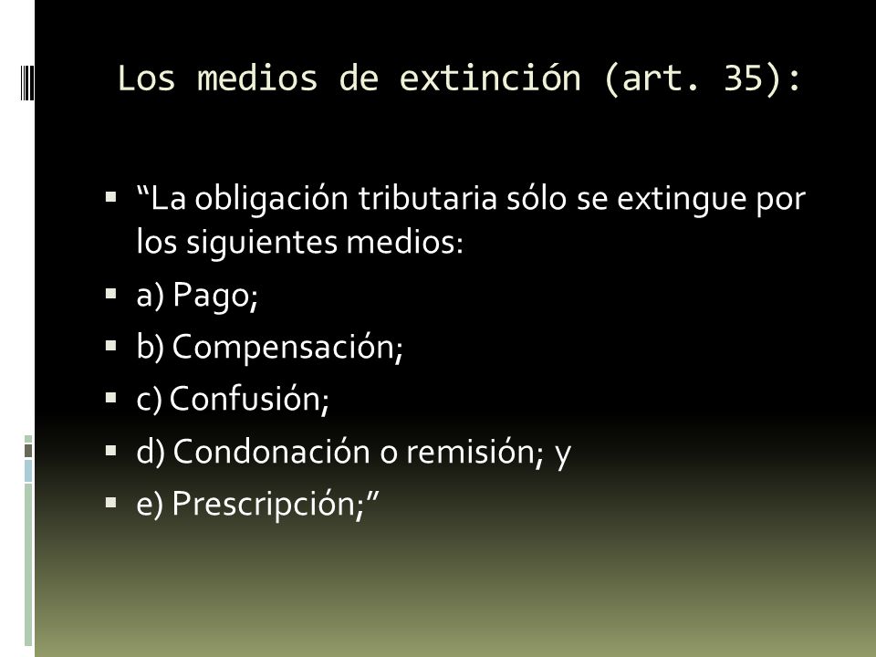 Los medios de extinción (art. 35):