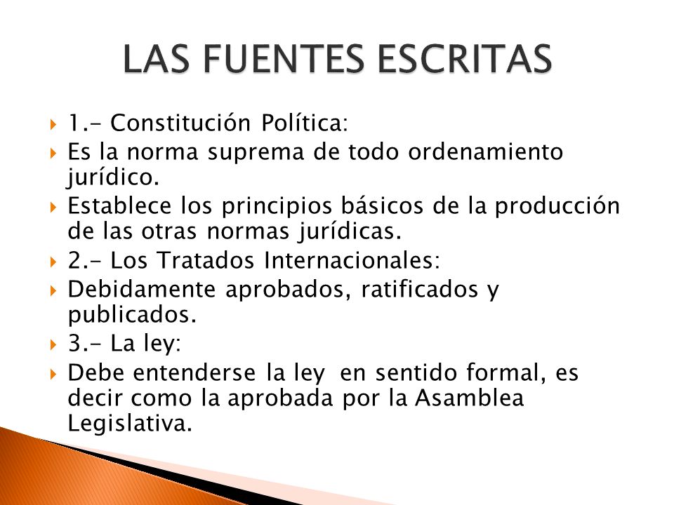 LAS FUENTES ESCRITAS 1.- Constitución Política: