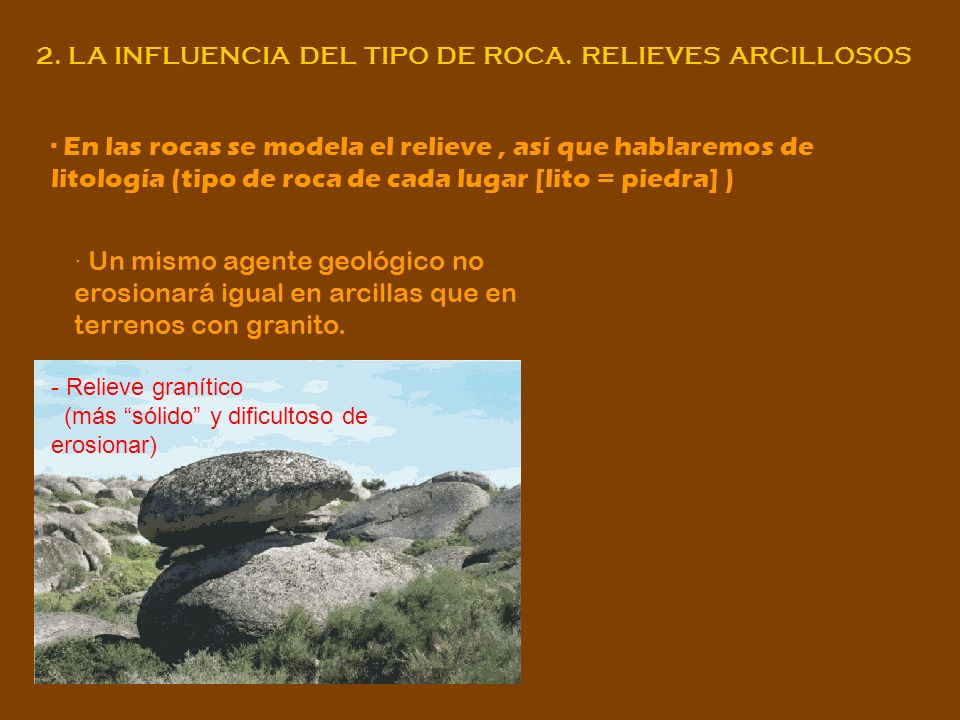 2. LA INFLUENCIA DEL TIPO DE ROCA. RELIEVES ARCILLOSOS