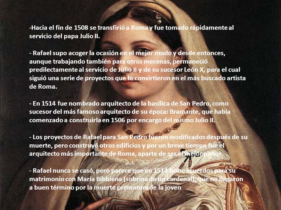 Hacia el fin de 1508 se transfirió a Roma y fue tomado rápidamente al servicio del papa Julio II.