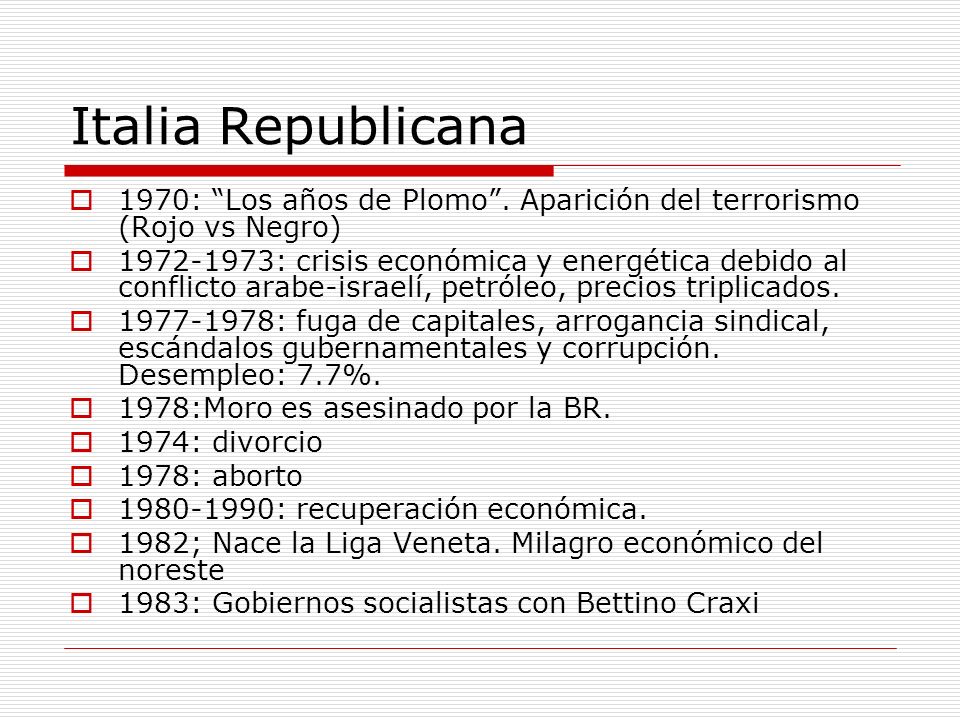 Italia Republicana 1970: Los años de Plomo . Aparición del terrorismo (Rojo vs Negro)