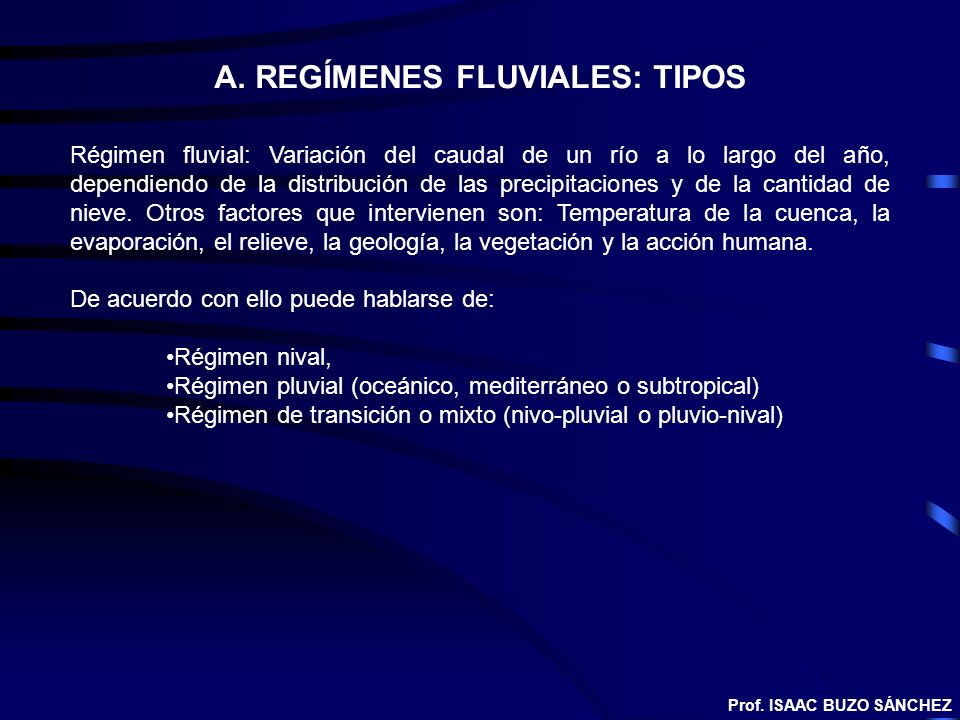 A. REGÍMENES FLUVIALES: TIPOS