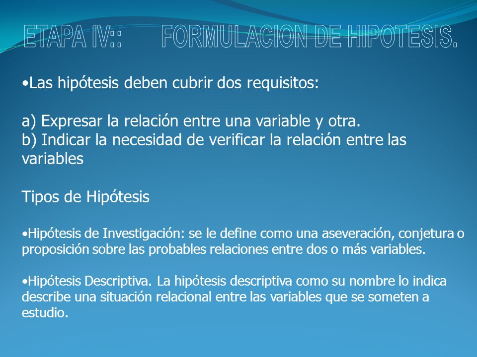 ETAPA IV:: FORMULACION DE HIPOTESIS.