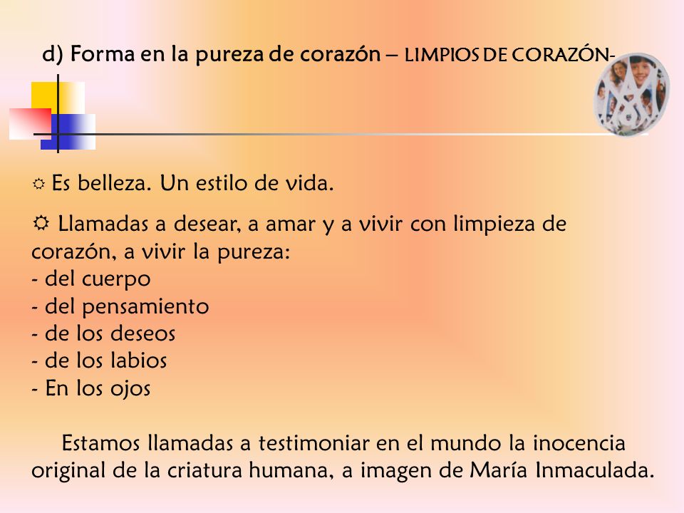 d) Forma en la pureza de corazón – LIMPIOS DE CORAZÓN-
