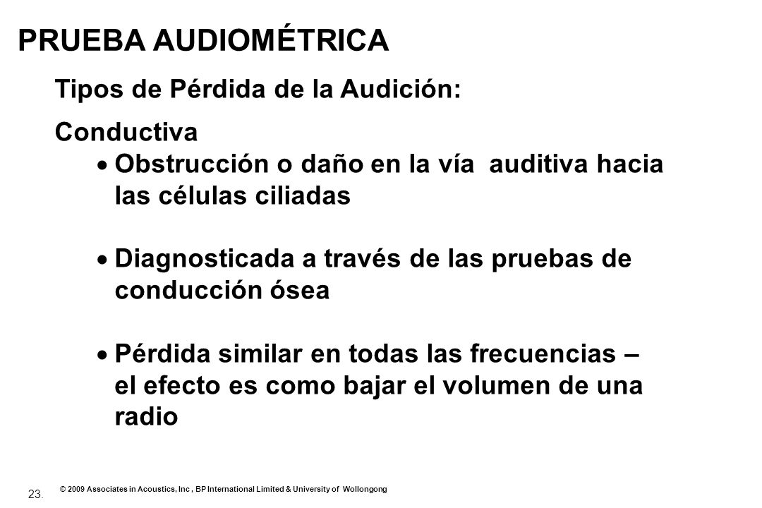 PRUEBA AUDIOMÉTRICA Tipos de Pérdida de la Audición: Conductiva
