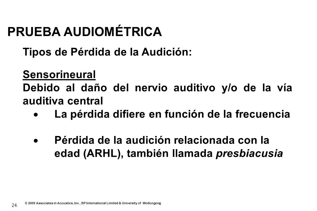 PRUEBA AUDIOMÉTRICA Tipos de Pérdida de la Audición: Sensorineural