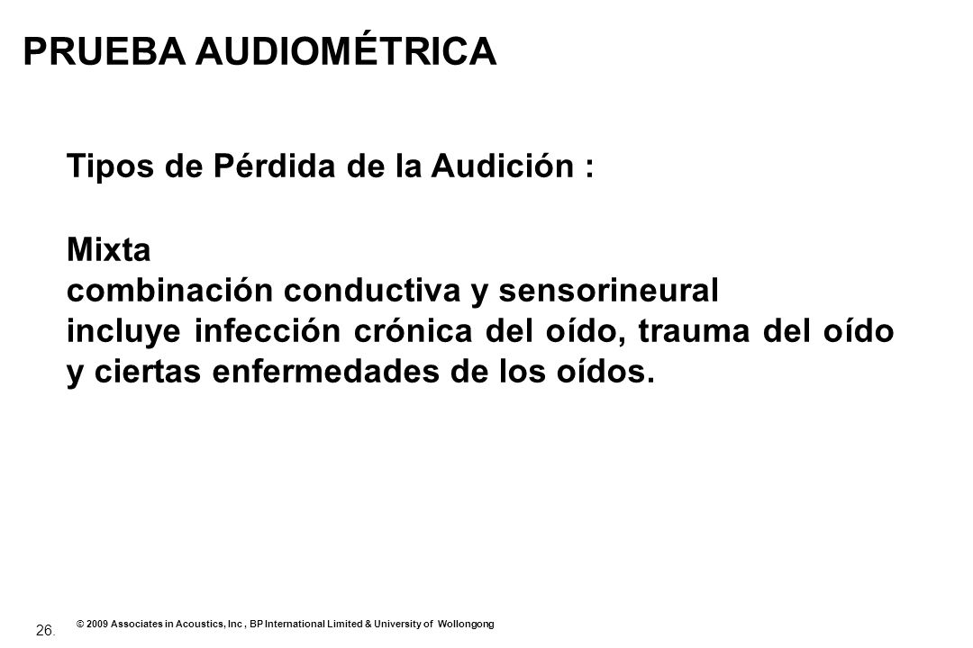 PRUEBA AUDIOMÉTRICA Tipos de Pérdida de la Audición : Mixta