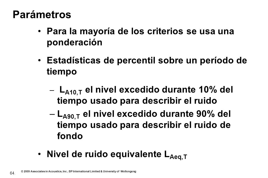 Parámetros Para la mayoría de los criterios se usa una ponderación