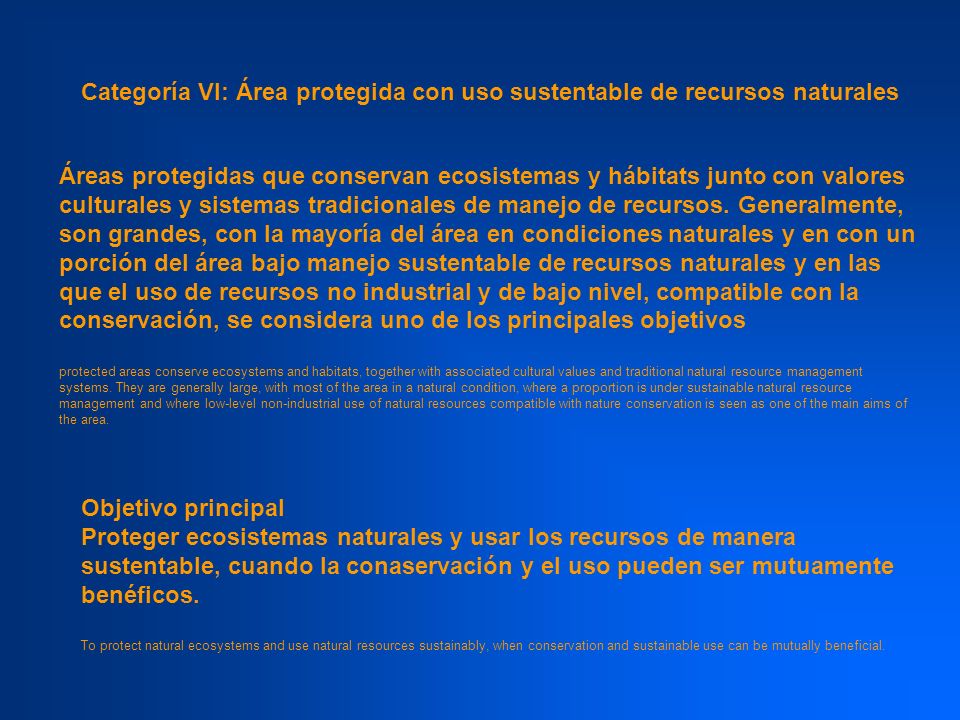 Categoría VI: Área protegida con uso sustentable de recursos naturales