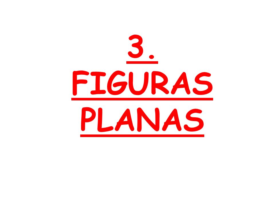 3. FIGURAS PLANAS