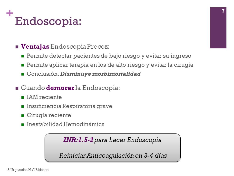 Endoscopia: Ventajas Endoscopia Precoz: Cuando demorar la Endoscopia: