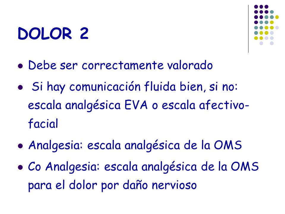 DOLOR 2 Debe ser correctamente valorado