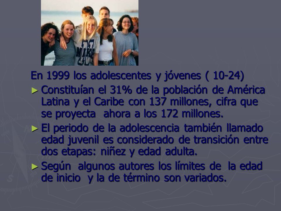 En 1999 los adolescentes y jóvenes ( 10-24)