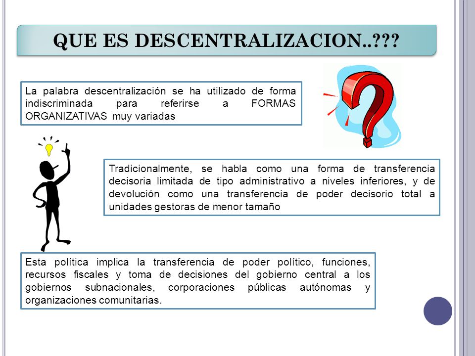 QUE ES DESCENTRALIZACION..