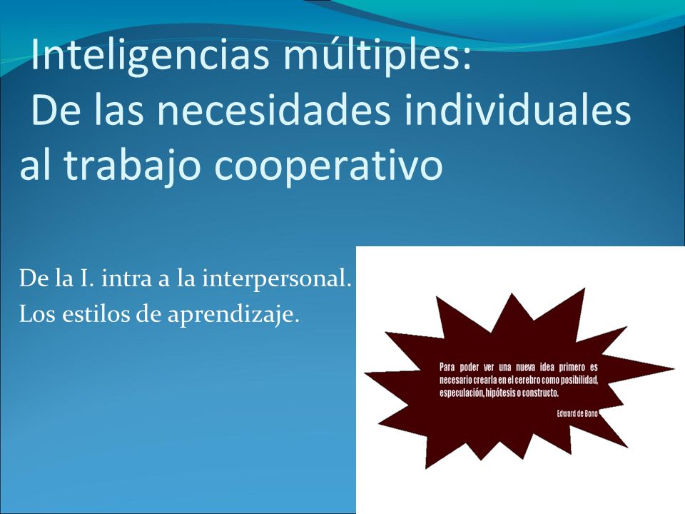 De la I. intra a la interpersonal. Los estilos de aprendizaje.