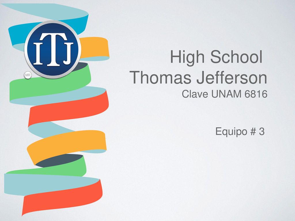 High School Thomas Jefferson Clave UNAM 6816 Equipo # 3