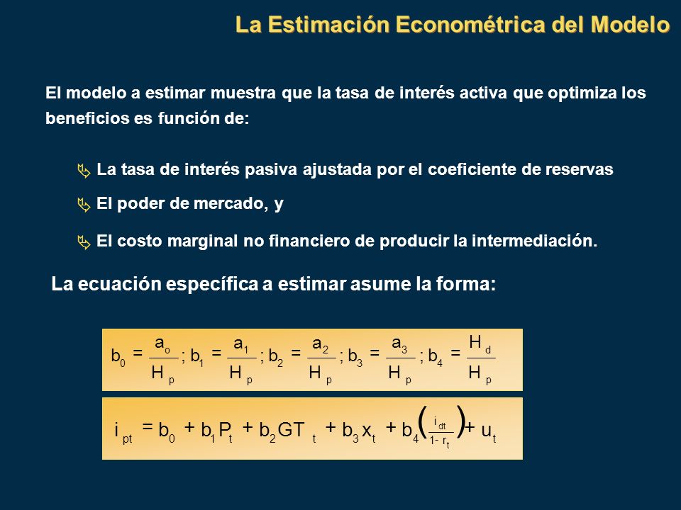 ( ) La Estimación Econométrica del Modelo u x GT P +