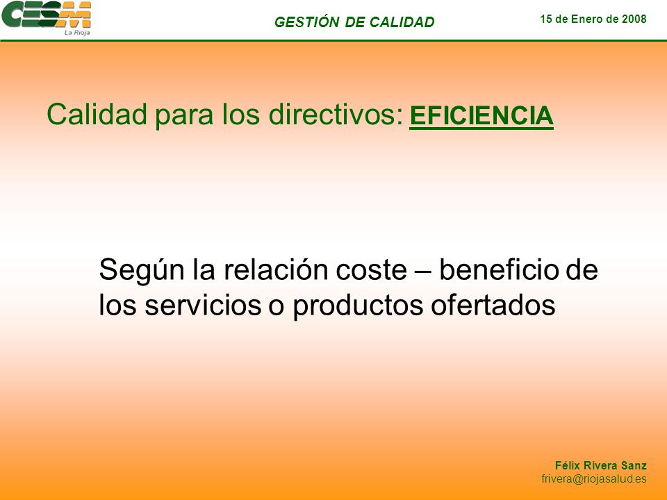 Según la relación coste – beneficio de los servicios o productos ofertados