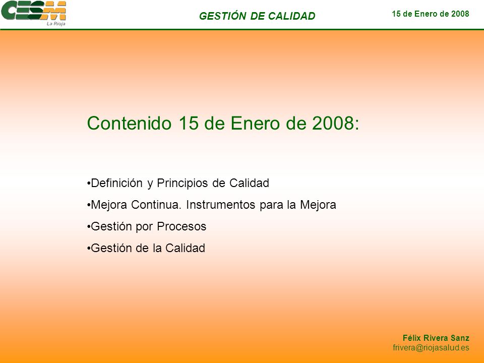 Contenido 15 de Enero de 2008: Definición y Principios de Calidad
