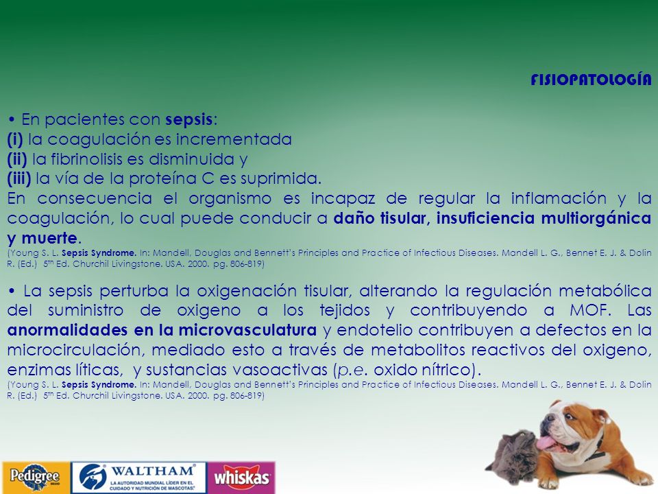 • En pacientes con sepsis: (i) la coagulación es incrementada