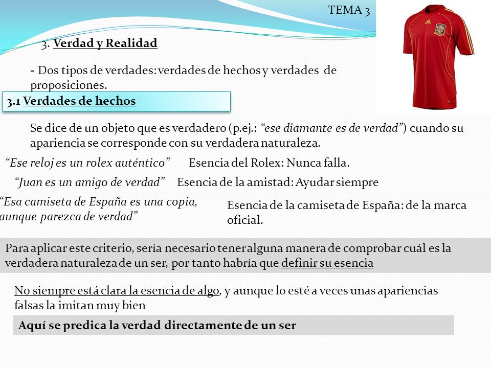 TEMA 3 3. Verdad y Realidad. - Dos tipos de verdades: verdades de hechos y verdades de proposiciones.