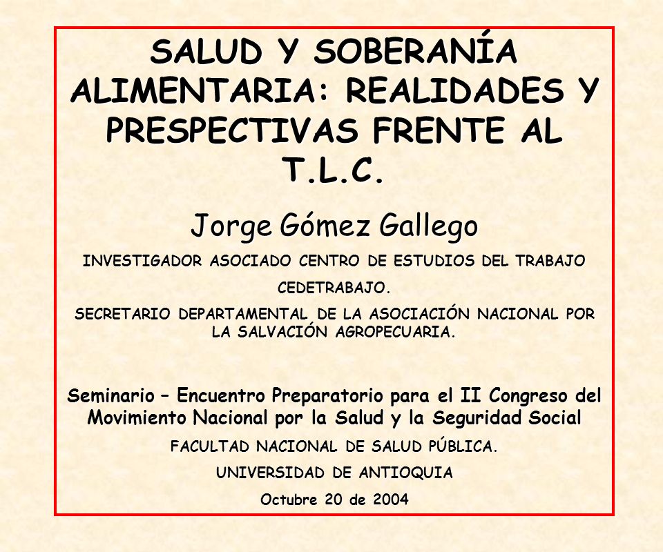 SALUD Y SOBERANÍA ALIMENTARIA: REALIDADES Y PRESPECTIVAS FRENTE AL T.L.C.
