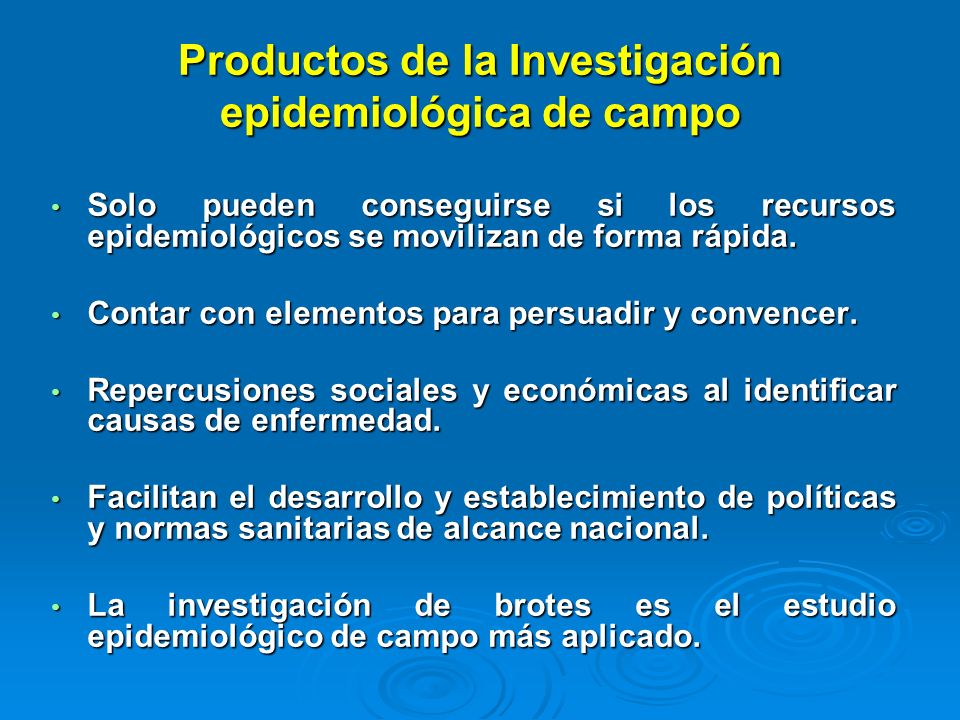 Productos de la Investigación epidemiológica de campo