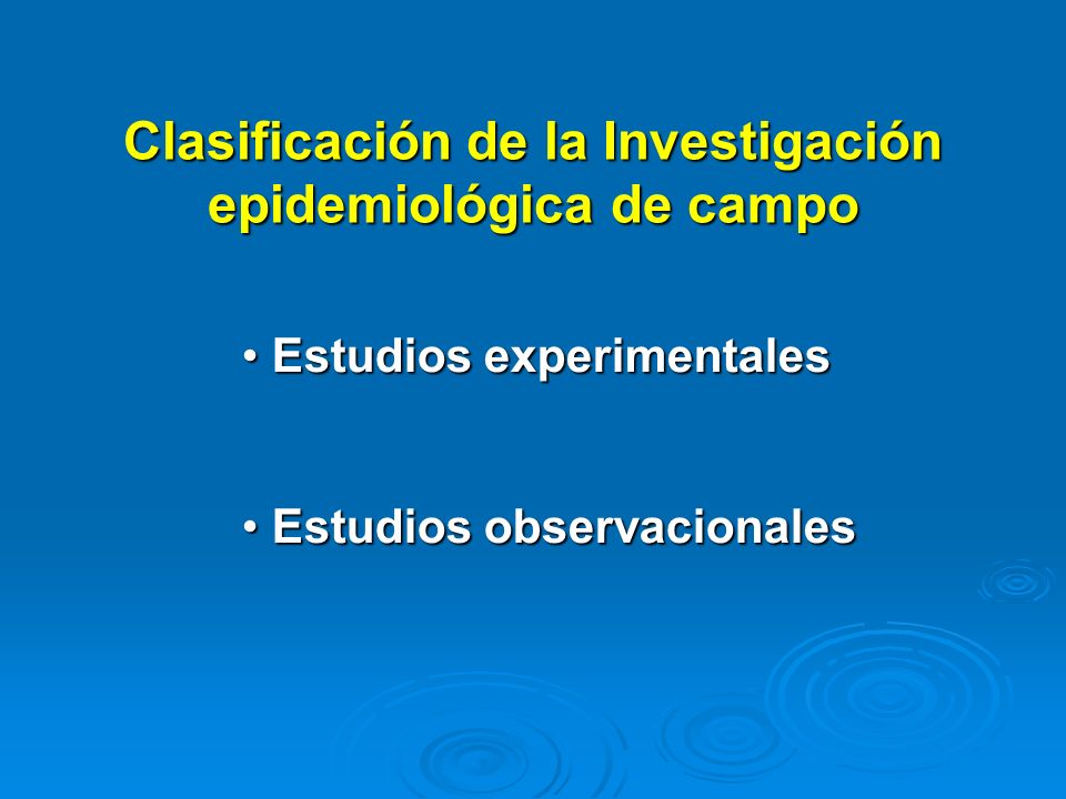 Clasificación de la Investigación epidemiológica de campo