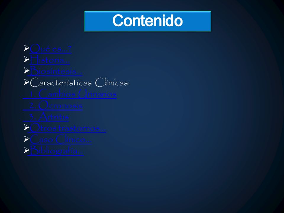 Contenido Qué es… Historia… Biosíntesis… Características Clínicas: