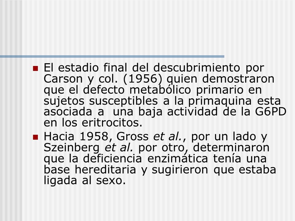 El estadio final del descubrimiento por Carson y col