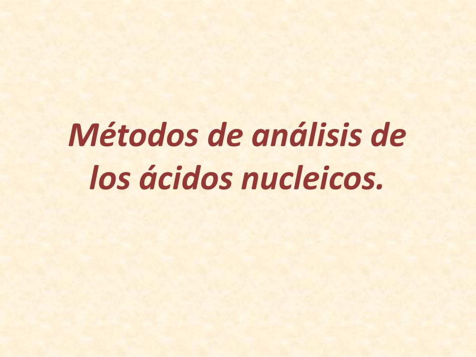 Métodos de análisis de los ácidos nucleicos.