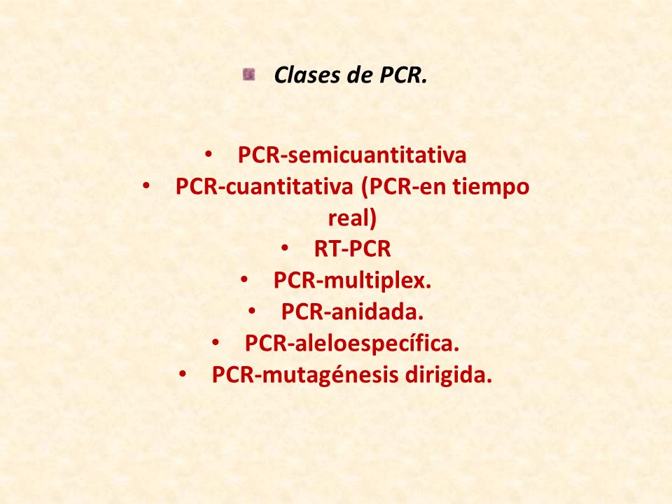 PCR-semicuantitativa PCR-cuantitativa (PCR-en tiempo real) RT-PCR