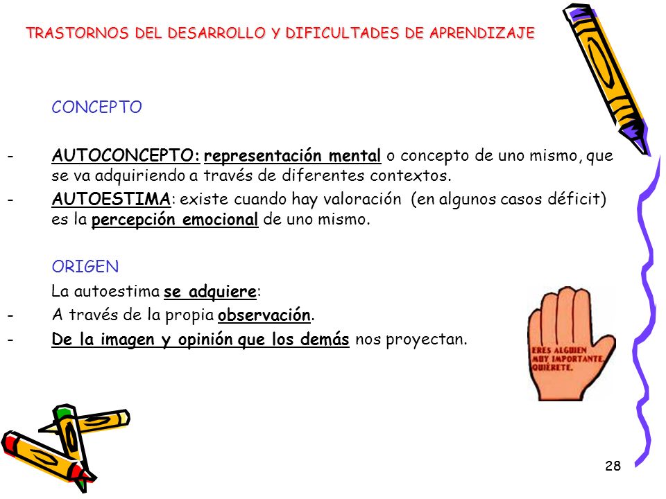 La autoestima se adquiere: A través de la propia observación.