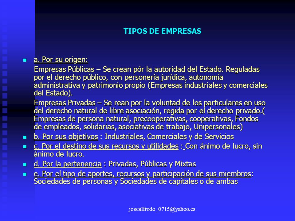 b. Por sus objetivos : Industriales, Comerciales y de Servicios
