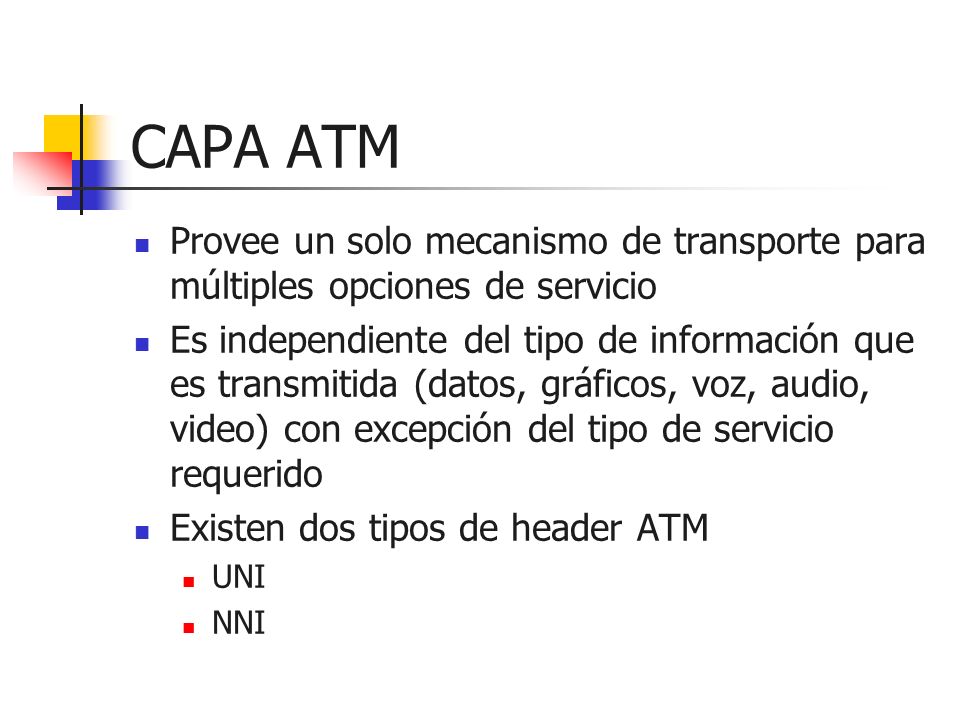 CAPA ATM Provee un solo mecanismo de transporte para múltiples opciones de servicio.