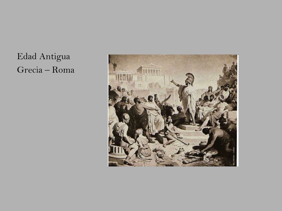 Edad Antigua Grecia – Roma
